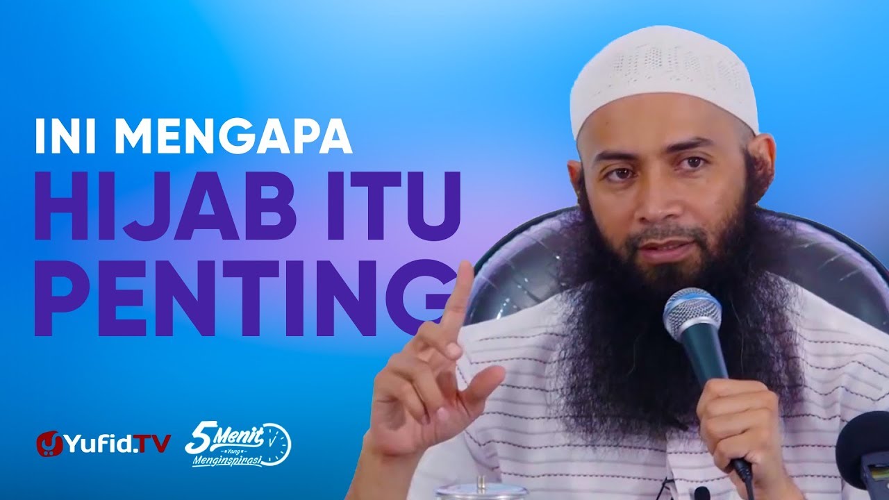 Ini Mengapa Hijab Itu Penting Ustadz DR. Syafiq Riza