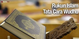 Rukun islam #8: Tata Cara Wudhu Sesuai Sunnah – Ustadz Abdullah Zaen, Lc., MA