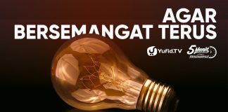 Agar Bersemangat Terus – Ustadz Abdullah Taslim, Lc