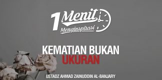 1 Menit Menginspirasi: Kematian Bukan Ukuran