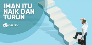 Iman Itu Naik dan Turun – Poster Dakwah Yufid TV