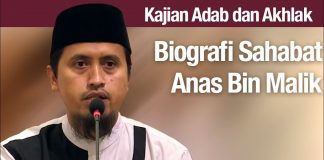 Kajian Akhlak #114: Biografi Anas Bin Malik – Ustadz Abdullah Zaen, Lc., MA