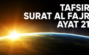 Kajian Tafsir Al Quran Surat Al Fajr: Tafsir Ayat 21 – Ustadz Abdullah Zaen, Lc,. MA