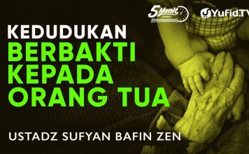 Kedudukan Berbakti kepada Orang Tua – Ustadz Sufyan Bafin Zen – 5 Menit yang Menginspirasi