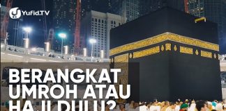 Haji dan Umroh: Umroh atau Haji Dulu Jika Kondisi TIDAK Memungkinkan? – Poster Dakwah Yufid TV