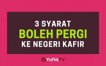 3 Syarat Boleh Pergi ke Negeri Kafir – Poster Dakwah Yufid TV