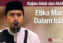 Kajian Akhlak #129: Etika Marah Dalam Islam – Ustadz Abdullah Zaen, Lc., MA