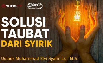 Solusi Taubat dari Syirik – Ustadz Muhammad Elvi Syam, Lc., M.A. – 5 Menit yang Menginspirasi