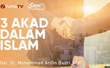 Fiqih Muamalah: Akad dalam Islam – Ustadz Dr. Muhammad Arifin Badri M.A.- 5 Menit yang Menginspirasi