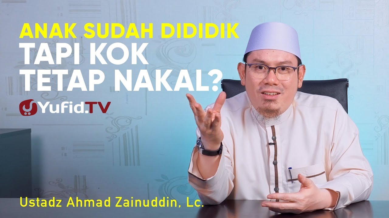 Ceramah Singkat Didikan Seorang Anak Ustadz Ahmad