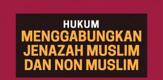 Hukum Menggabungkan Jenazah Muslim dan Non Muslim (Saat Terjadi Bencana) – Poster Dakwah Yufid TV