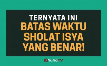 Sholat Isya: Batas Waktu Sholat Isya yang BENAR – Poster Dakwah Yufid TV