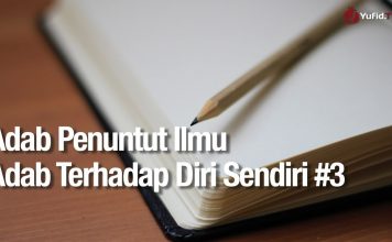Adab Santri #3: Adab Santri Terhadap Diri Sendiri 3 – Ustadz Abdullah Zaen, Lc., MA