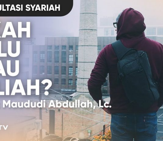 Nikah Dulu Atau Kuliah? – Ustadz Maududi Abdullah, Lc. – Konsultasi Syariah