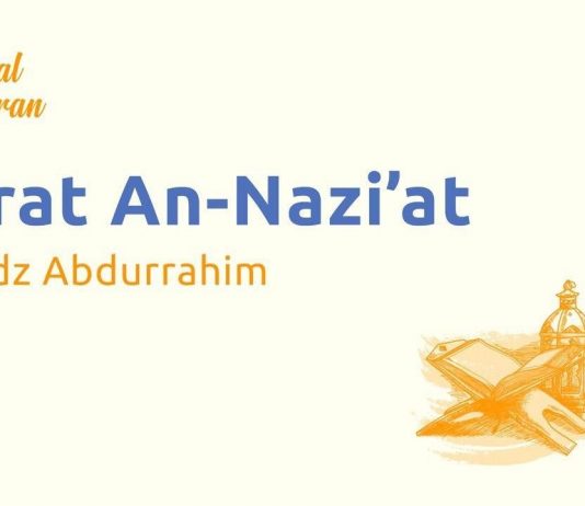 Murottal Quran Surat An Naziat dan Artinya LENGKAP – Bacaan AlQuran Merdu Ustadz Abdurrahim