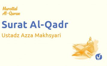 Murottal AlQuran Merdu: Al Qadr – Murottal AlQuran dan Terjemahannya – Ustadz Azza Makhsyari