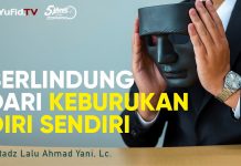 Berlindung dari Keburukan Diri Sendiri – Ustadz Lalu Ahmad Yani, Lc. – 5 Menit yang Menginspirasi