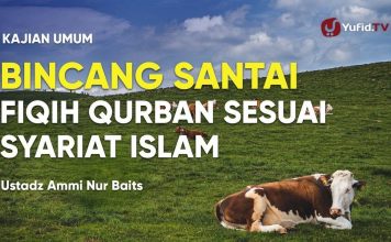 Fiqih Qurban Sesuai Syariat Islam – Ustadz Ammi Nur Baits