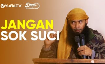 Jangan Sok Suci – Ustadz Dr. Syafiq Riza Basalamah, M.A. – 5 Menit yang Menginspirasi