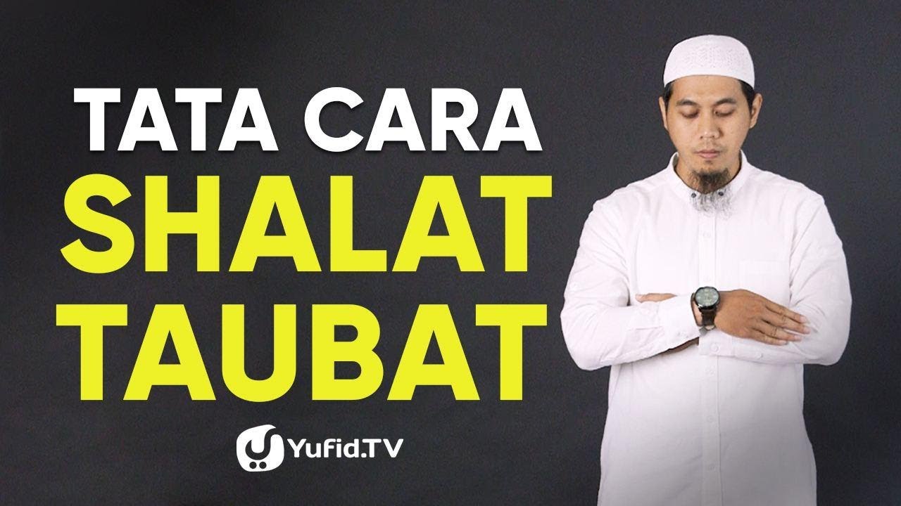 Tata Cara Sholat Taubat Yufid TV Download Video Gratis