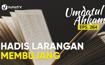 Umdatul Ahkam, Eps.264 Hadits ke-309 (hadis Larangan Membujang) – Ustadz Aris Munandar