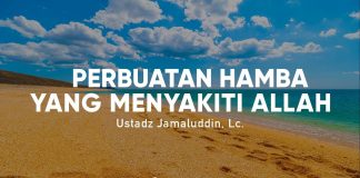 Perbuatan Hamba yang Menyakiti Allah – Ustadz Jamaludin, Lc. – Ceramah Agama