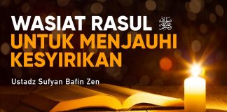 Wasiat Rasul Menjauhi Kesyirikan – Sufyan Bafin Zen – Ceramah Agama