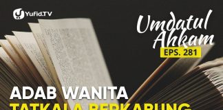 Sedang Berduka? Inilah Adab Wanita Tatkala Berkabung (Umdatul Ahkam, Eps.281) – Ustadz Aris Munandar