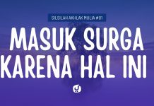 Ini Amalan yang Banyak Memasukkan Orang ke Surga – Silsilah Akhlak Mulia #01