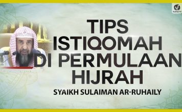 Tips Istiqomah di Permulaan Hijrah – Syaikh Sulaiman Ar-Ruhaily #NasehatUlama