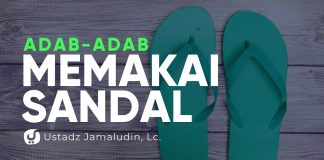 Adab-adab Memakai Sandal – Ustadz Jamaludin, Lc. – Ceramah Agama