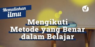 Memuliakan Ilmu #7: Mengikuti Metode Belajar Yang Benar – Ustadz Abdullah Zaen, Lc., MA