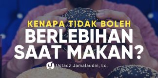 Larangan Berlebihan dalam Makan – Ustadz Jamaludin, Lc. – Ceramah Agama