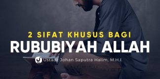 2 Sifat Khusus Bagi Rububiyah Allah – Ustadz Johan Saputra Halim, M.H.I. – Ceramah Agama