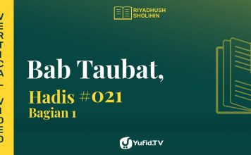 Kitab Riyadhus Shalihin Bab 2 Hadits 21 Bag 1 – Kisah Ka’ab bin Malik di Perang Tabuk – Yufid TV