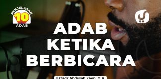 Adab Berbicara – Ustadz Abdullah Zaen, Lc., MA