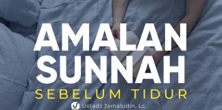 Amalan Sunnah Sebelum Tidur – Ustadz Jamaludin, Lc. – Ceramah Agama