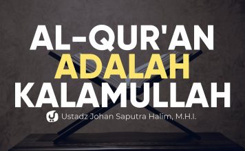 Al Quran Bukan Makhluk – Ustadz Johan Saputra Halim, M.H.I. – Ceramah Agama