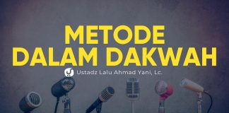 Metode dalam Berdakwah – Ustadz Lalu Ahmad Yani, Lc. – Ceramah Agama