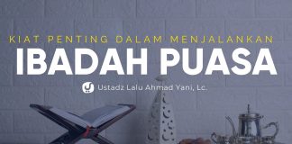 Kiat Penting dalam Menjalankan Ibadah puasa – Ustadz Lalu Ahmad Yani, Lc. – Ceramah Agama