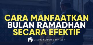 Cara Mengisi Bulan Ramadhan dengan Ketaatan – Ustadz Sufyan Bafin Zen, Lc. – Ceramah Agama
