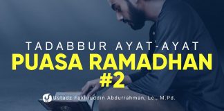 Tadabbur Ayat ayat Tentang Puasa Ramadhan Bagian 2 – Ustadz Fakhruddin Abdurrahman, Lc., M.Pd.