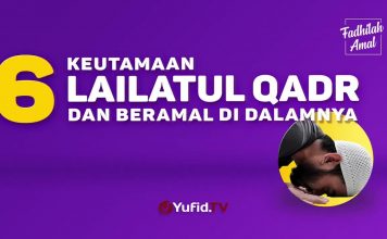 Ingin Beramal Senilai Lebih Baik dari 1000 Bulan?, Yuk Cari Malam ini – (Serial Fadhilah Amal)