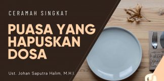 Puasa yang Bisa Menghapuskan Dosa – Ustadz Johan Saputra Halim, M.H.I. – Ceramah Singkat