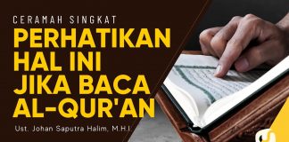 Perhatikan Hal ini Jika Membaca Al Quran – Ustadz Johan Saputra Halim, M.H.I. – Ceramah Singkat