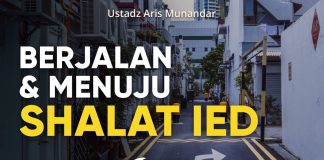 Berjalan Menuju Sholat Ied – Ustadz Aris Munandar
