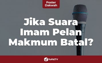 Jika Suara Imam Pelan, Makmum Batal? – Poster Dakwah Yufid.TV