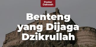 Benteng yang Dijaga Dzikrullah – Poster Dakwah