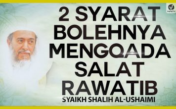 2 Syarat Bolehnya Mengqada Salat Rawatib – Syaikh Shalih al-Ushaimi #NasehatUlama