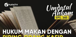 Adab Makan dan Minum: Hukum Makan dengan Piring Orang Kafir (Umdatul Ahkam Ep 345) – Ustadz Aris